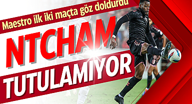 Maestro Ntcham ilk iki maçta göz doldurdu