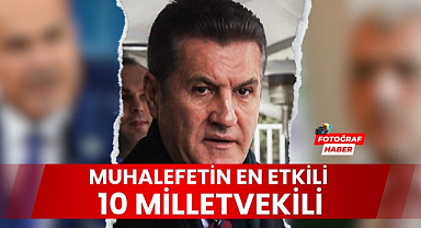 Muhalefetin en etkili 10 milletvekili