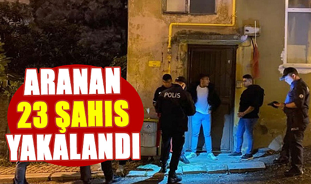 Samsun'da aranan 23 şahıs yakalandı