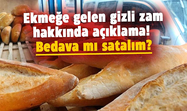 Samsun'da ekmeğe gelen gizli zam hakkında açıklama! Bedava mı satalım?