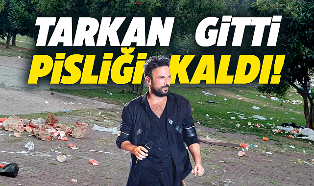 Samsun'da Tarkan konserinin yapıldığı Batı Park pislik içinde kaldı