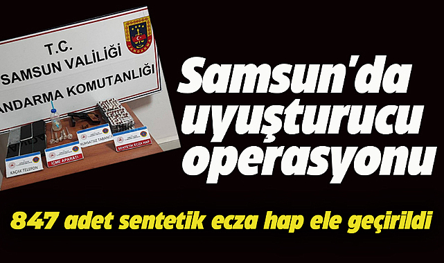 Samsun'un Atakum ilçesinde 847 adet sentetik ecza hap ele geçirildi