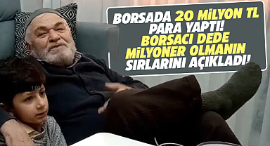 Samsunlu Borsacı Dede borsada milyoner olmanın sırlarını açıkladı