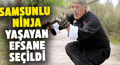 Samsunlu Ninja Bilal Çelebi, ‘dünyada yaşayan efsane' seçildi