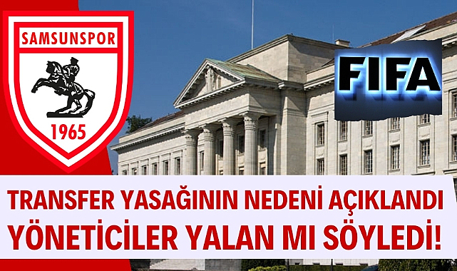 Samsunspor'a neden transfer yasağı geldi? Kulüp yetkilileri yalan mı söyledi