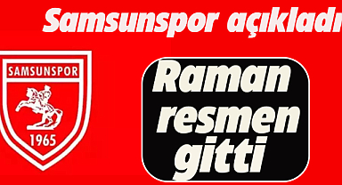Samsunspor'dan Benito Raman için resmi açıklama geldi