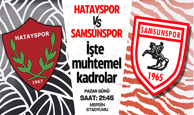 Samsunspor, Hatayspor karşısında hangi ilk 11 ile sahaya çıkacak?