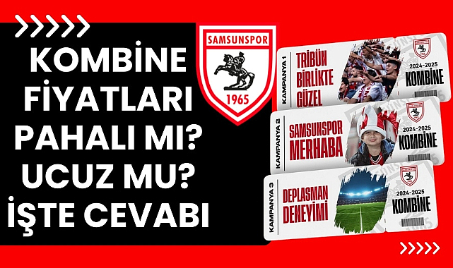 Samsunspor'un kombine fiyatları pahalı mı? ucuz mu? İşte cevabı