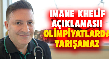 Şevket Özkaya'dan Imane Khelif açıklaması! Olimpiyatlarda yarışamaz