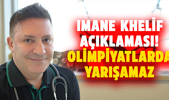 Şevket Özkaya'dan Imane Khelif açıklaması! Olimpiyatlarda yarışamaz