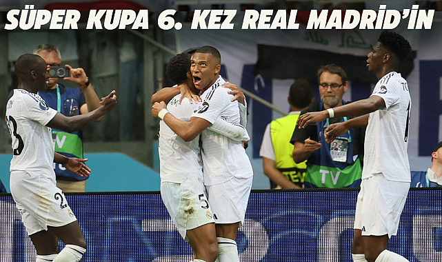 Süper Kupa'yı Real Madrid kazandı