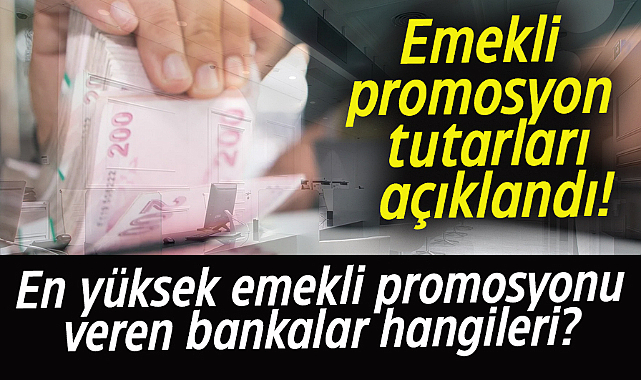 2024 Eylül ayı emekli promosyonu veren bankaların güncel tutarları belirlendi