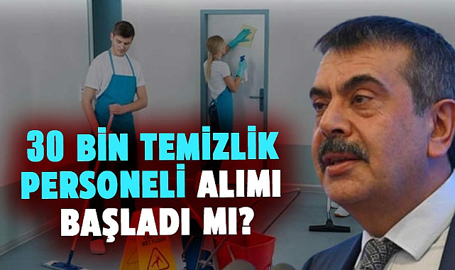 30 bin temizlik personeli alımı başladı mı? İŞKUR okul temizlik görevlisi alımı