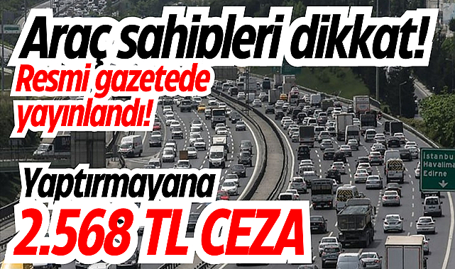 Araç Sahipleri Dikkat! Resmi Gazete'de de yayınlandı!