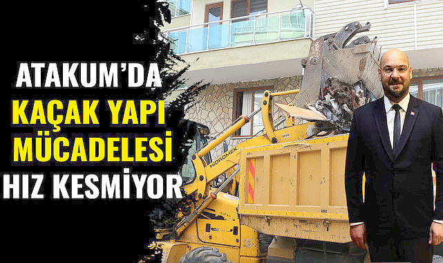 Atakum'da kaçak yapı mücadelesi hız kesmiyor