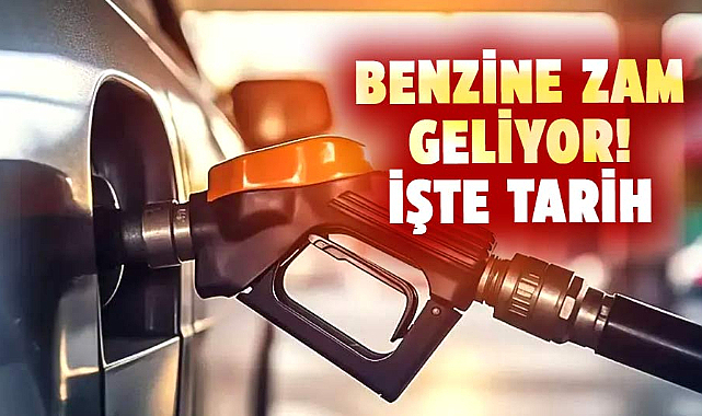Benzine zam geliyor! İşte tarih