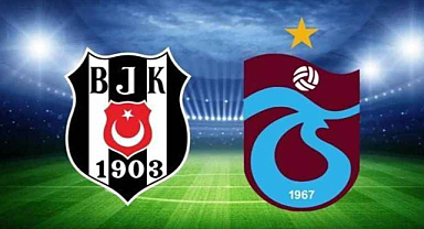 Trabzonspor - Beşiktaş derbi maçı ne zaman? Hangi kanalda? Saat kaçta?