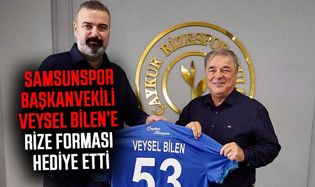 Çaykur Rizespor Başkanı Samsunspor Başkanvekili Veysel Bilen'e forma hediye etti