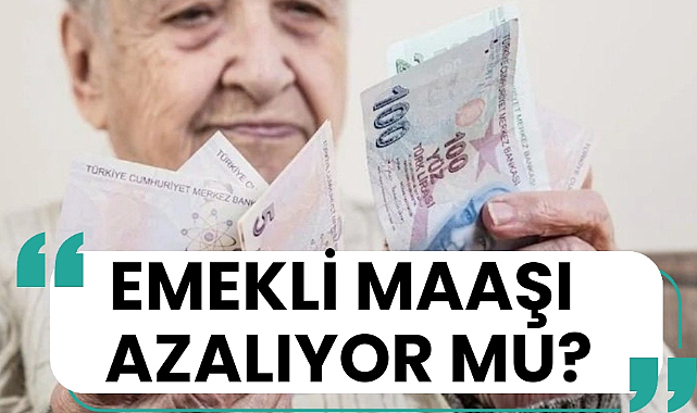 Emekli maaşları düşecek mi?