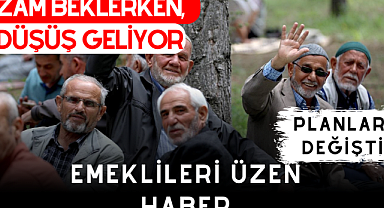 Emeklilere kötü haber! Zam beklerken düşüş geliyor, planlar değişti