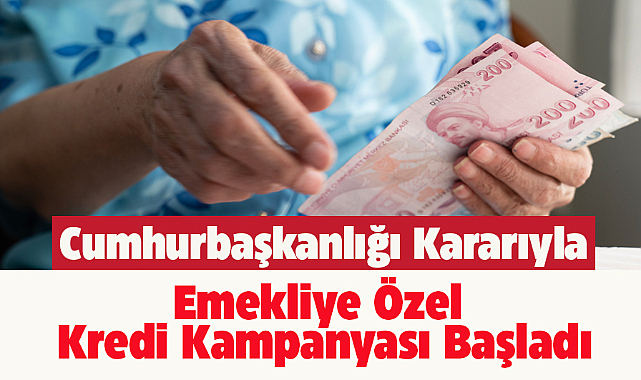 Emekliye özel 10 bin TL kredi imkanı
