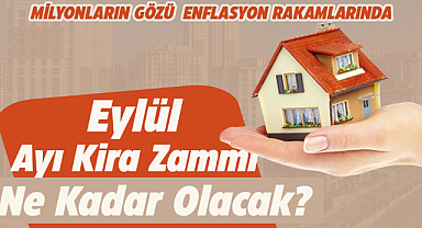 Eylül ayında kira zammı ne kadar olacak?