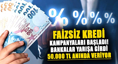 Faizsiz kredi kampanyaları başladı! Bankalar yarışa girdi 50.000 TL anında veriyor