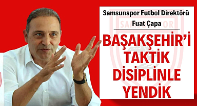Fuat Çapa : 'Başakşehir'i taktik disiplinle yendik'