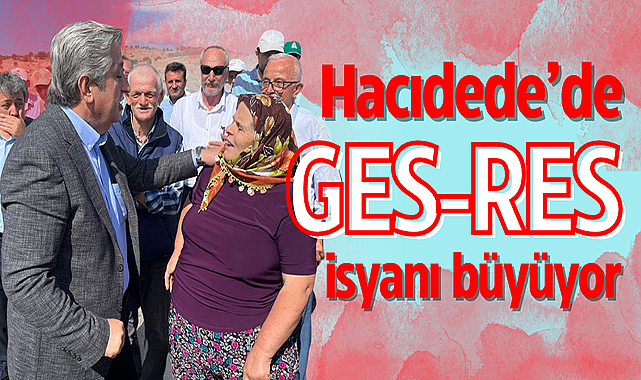 Hacıdede’de GES-RES isyanı büyüyor
