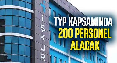 İŞKUR TYP kapsamında 200 personel alacak