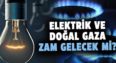 Kış yaklaşıyor! Elektrik ve doğal gaz fiyatlarına zam gelecek mi?