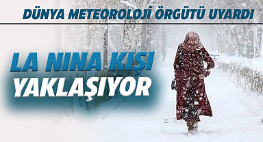 La  Nina kışı geliyor