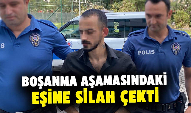 Samsun’da boşanma aşamasındaki eşine silah çekti