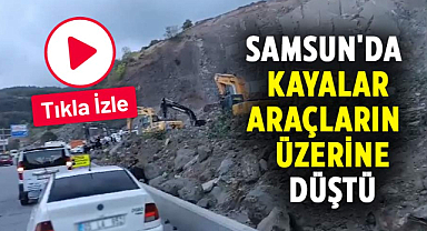 Samsun Kirazlık'ta dinamit patlatıldı! Kayalar araçların üzerine uçtu