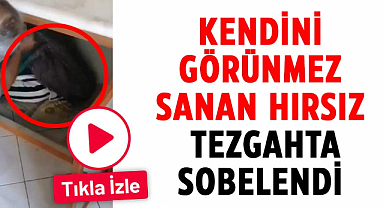 Samsun'da kendini görünmez sanan hırsız tezgahta sobelendi