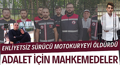 Samsun'da motokuryeyi kazada öldüren ehliyetsiz sürücünün yargılanması başladı