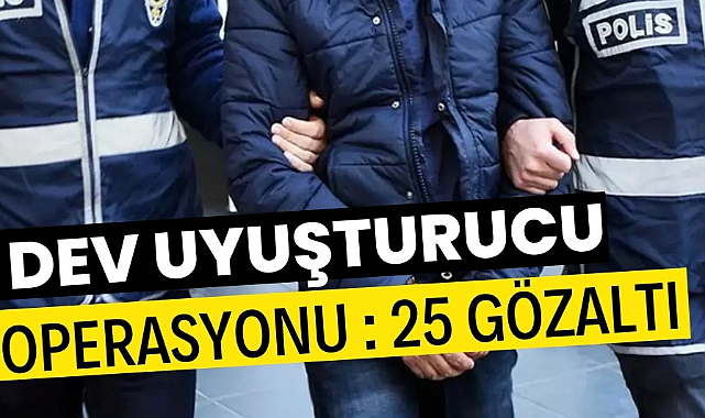 Samsun'da uyuşturucu operasyonu 25 kişi gözaltına alındı