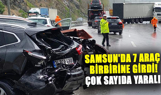 Samsun'da zincirleme trafik kazası: 1'i ağır, 6 yaralı