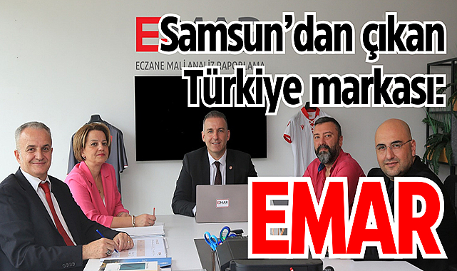 Samsun’dan çıkan Türkiye markası: EMAR