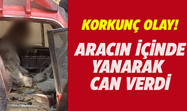 Samsun'un Asarcık ilçesinde yanan aracında ölü bulundu
