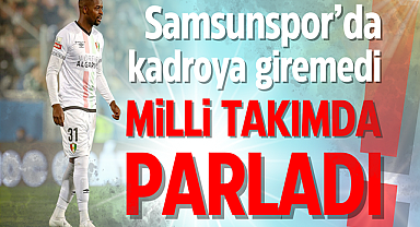 Samsunspor'da kadroya giremedi milli takımda parladı