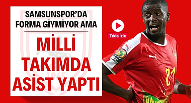 Samsunspor'da oynamayan Nanu milli takımda asist yaptı