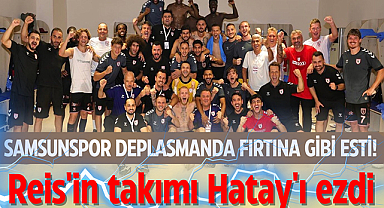 Samsunspor deplasmanda fırtına esti! Reis'in takımı Hatay'ı ezdi