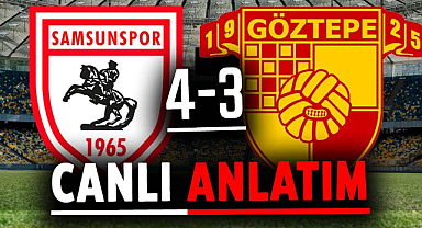 Samsunspor-Göztepe maçı canlı anlatım