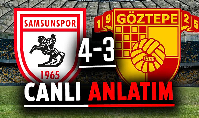 Samsunspor-Göztepe maçı canlı anlatım