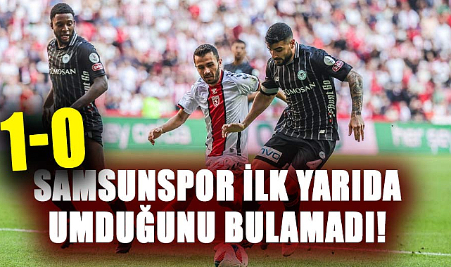 Samsunspor ilk yarıda umduğunu bulamadı!