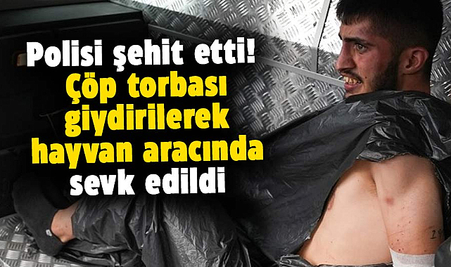 Şeyda Yılmaz’ı şehit eden Yunus Emre Geçti, çöp poşeti ile adliyeye sevk edildi