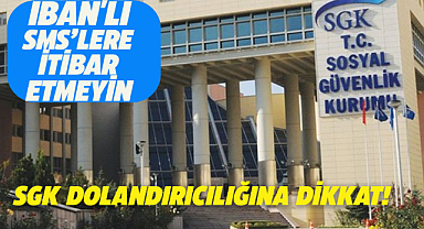 SGK vatandaşları dolandırıcılara karşı uyardı