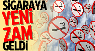 Sigaraya yeni zam geldi!