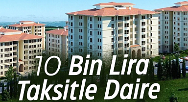 10 bin TL taksitle daire fırsatı
